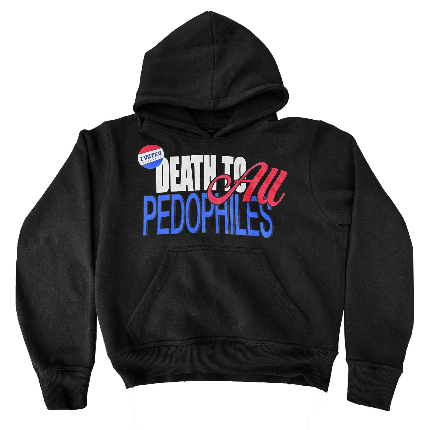 DEATH TO ALL PEDOPHILES HOODIE