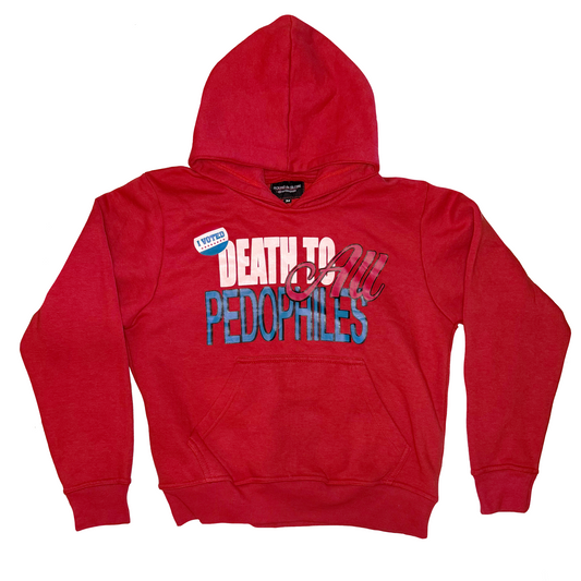 RED DEATH TO ALL PEDOPHILES HOODIE